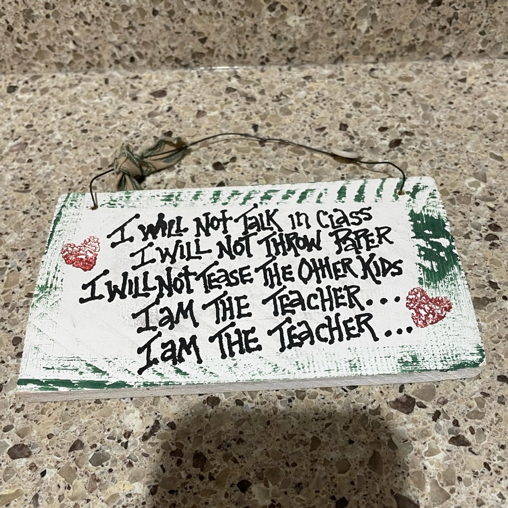 Cracker Barrel Vintage “I am the teacher” sign. Wooden.